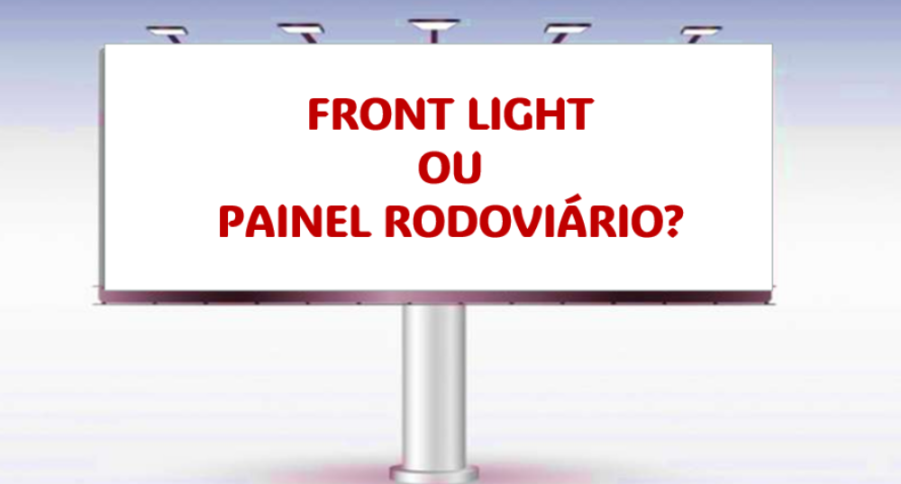 Anunciar em front light ou painel rodoviário?