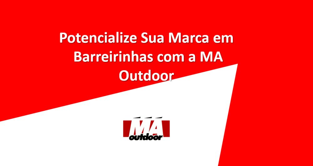 Potencialize Sua Marca em Barreirinhas com a MA Outdoor